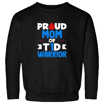 Discover Proud Mom Of T1D Warrior Diabetes Type 1 Awareness Sweatshirts