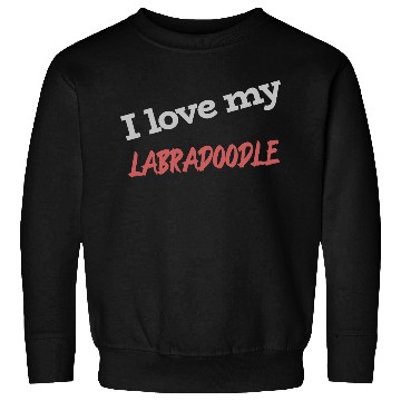 Discover I Love My Labradoodle Sweatshirts