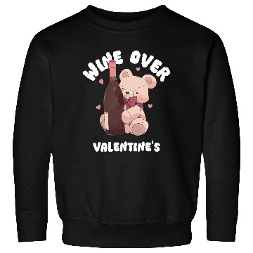 Discover Wine over Valentine's Sweatshirts