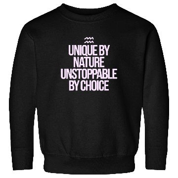 Discover Unique By Nature Aquarius Character Zodiac Sweatshirts