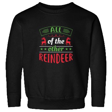 Discover All of the Other Reindeer - Funny Christmas Design Sweatshirts