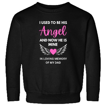 Discover my dad is my angel Sweatshirts