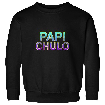 Discover Papi Chulo – Stylish Latino Vibes Sweatshirts