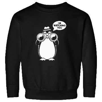 Discover Sarcasm Penguin I'm Watching You Humor Sweatshirts