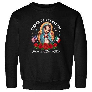 Discover Our Lady of Guadalupe Gracias Madre Mia Mexico Sweatshirts