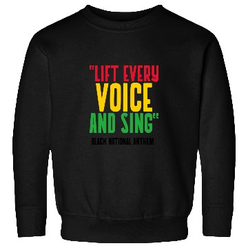 Discover LIFT EVERY VOICE and SING Sweatshirts