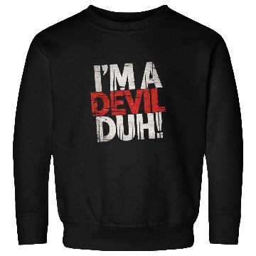 Discover I'm A Devil Duh 13 Sweatshirts