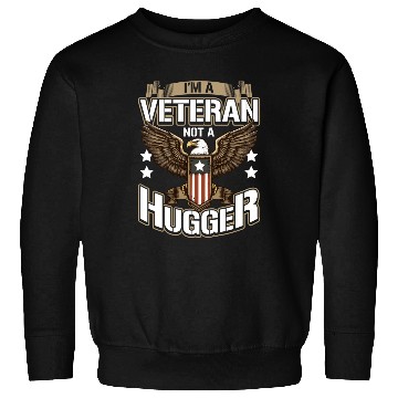Discover Dysfunctional Veteran I'm A Veteran Not A Hugger Sweatshirts