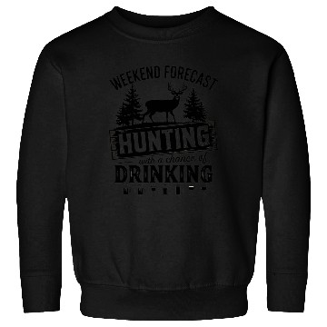 Discover Weekend Forecast: Hunting with a Chance Sweatshirts