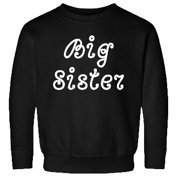 Discover Big sister Sweatshirts