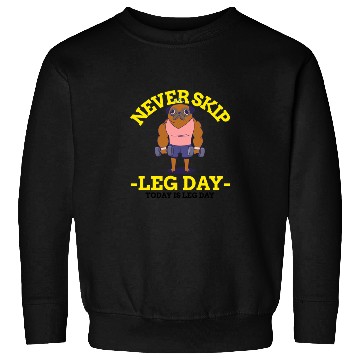 Discover Never Skip leg Day Sweatshirts