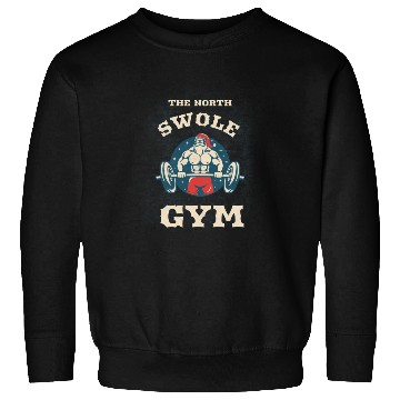 Discover The North Swole Sweatshirts