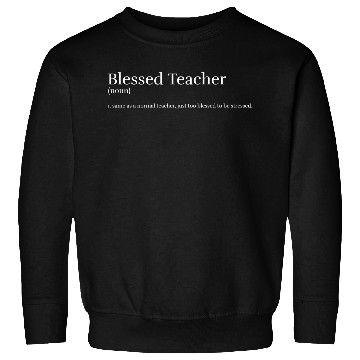 Discover Blessed teacher Sweatshirts