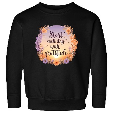 Discover Serene Sunrise with Gratitude Quote and Soft Sweatshirts