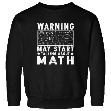 Discover Funny Math Teacher Warning Geek Nerd Gift Sweatshirts