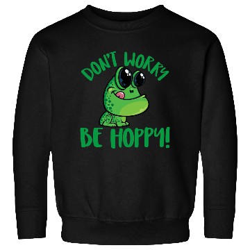 Discover Don't Worry Be Hoppy Smiling Cartoon Frog Sweatshirts