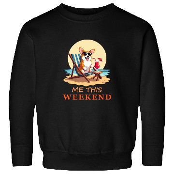Discover Corgi At The Beach, Me This Weekend Sweatshirts