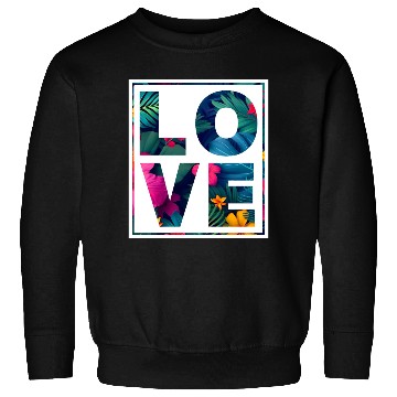 Discover LOVE Tropical Floral Typography- Bold Aesthetic Ar Sweatshirts