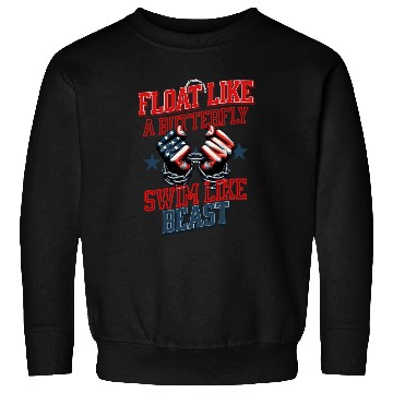 Discover Float like butterfly, swim like a beast Sweatshirts