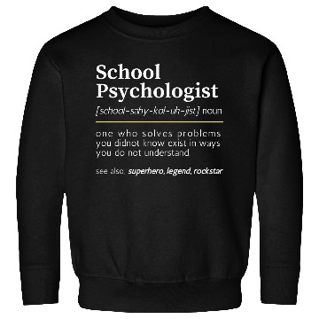 Discover School Psychologist noun Sweatshirts