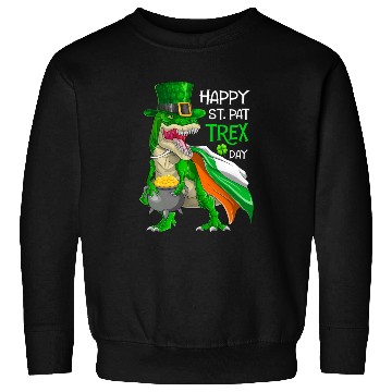 Discover Dinosaur St Patricks Day Happy St Pat Trex T rex Sweatshirts