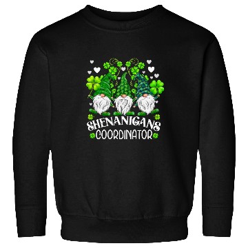 Discover Shenanigans Coordinator St. Patricks Day Gnomes Sweatshirts
