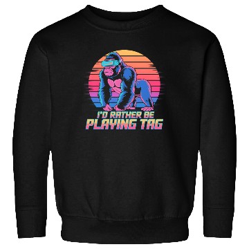 Discover I d Rather Playing Tag Gorilla Monkey Tag Gorilla Sweatshirts