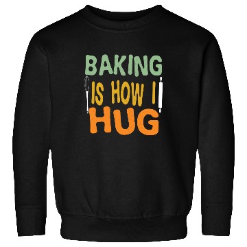 Discover Groovy Baking Is How I Hug Baker Mom Dad chef Sweatshirts