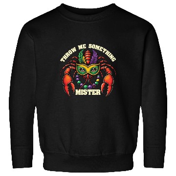Discover Mardi Gras Throw Me Something Mister Sweatshirts