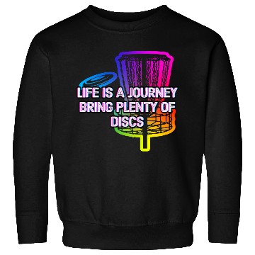 Discover Bring Plenty of Discs Positive Quotes Disc Golf Sweatshirts