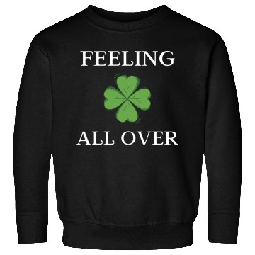 Discover Feeling Clover All Over Sweatshirts