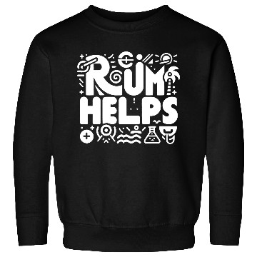 Discover Rum Helps 8 Sweatshirts