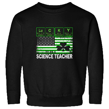 Discover Lucky to Be a Science Teacher St Patricks Day Sweatshirts