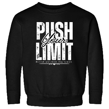 Discover Push Your Limit – Motivational Gym Design Sweatshirts