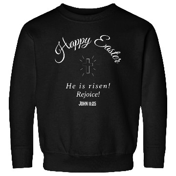 Discover Happy Easter He is risen! Rejoice! Sweatshirts