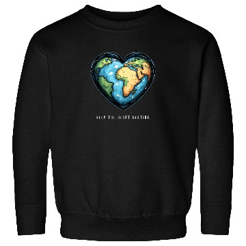 Discover Keep the Heart Beating Environment Earth Day Earth Sweatshirts