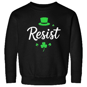 Discover Resist and Celebrate St. Patrick’s Day Sweatshirts