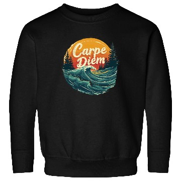Discover Carpe Diem Seize the Day Gift Sweatshirts