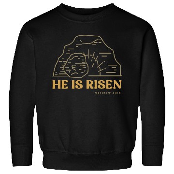 Discover He Is Risen Sweatshirts