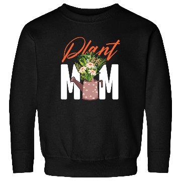 Discover Plant Lover Gardening Plant Mom Sweatshirts
