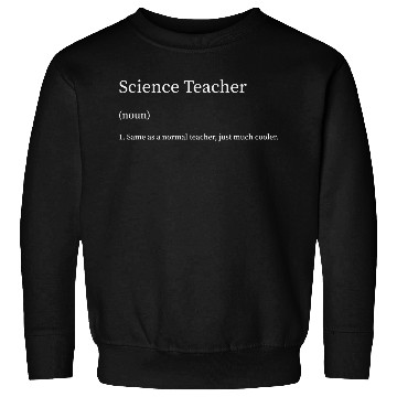 Discover Science Teacher Same as Normal Teacher Much Cooler Sweatshirts
