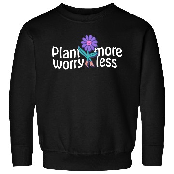 Discover Grow Joyful Gardens Sweatshirts