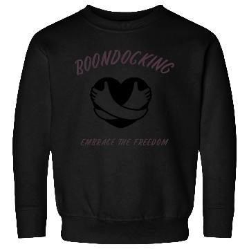 Discover Boondocking Embrace the Freedom Sweatshirts