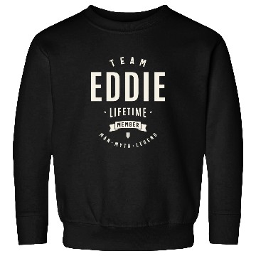 Discover Team Eddie Lifetime Member Funny Name Eddie Sweatshirts