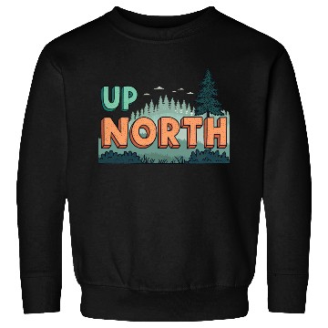 Discover Up North Nature Sweatshirts