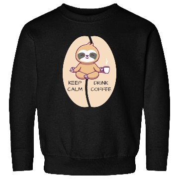 Discover Keep Calm Drink Coffee Sloth Sweatshirts