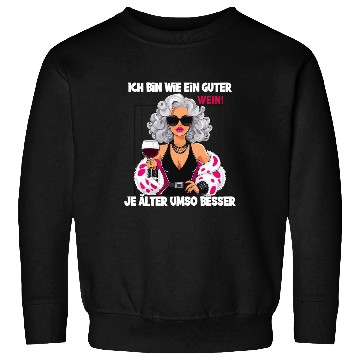 Discover I'm Like A Fine Wine, Better With Age Statement Sweatshirts