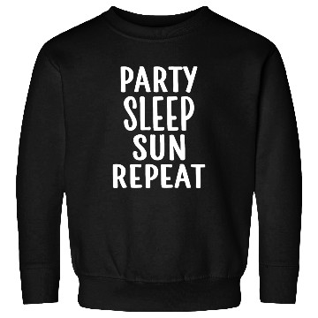 Discover Party Sleep Sun Repeat – Summer Lifestyle Sweatshirts