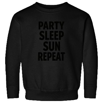 Discover Party Sleep Sun Repeat – Summer Lifestyle Sweatshirts