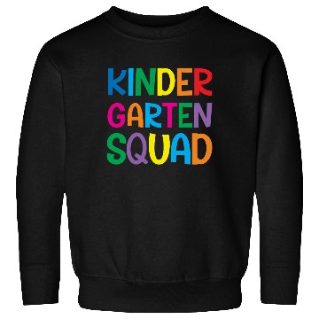 Discover Kindergarten Squad Teacher Back To School Sweatshirts